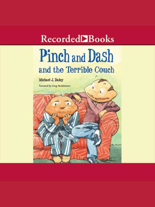 Title details for Pinch and Dash and the Terrible Couch by Michael J. Daley - Available